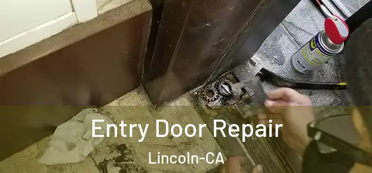  Entry Door Repair Lincoln-CA