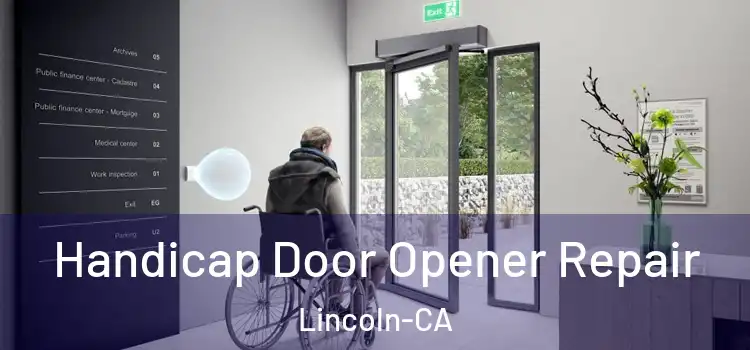  Handicap Door Opener Repair Lincoln-CA