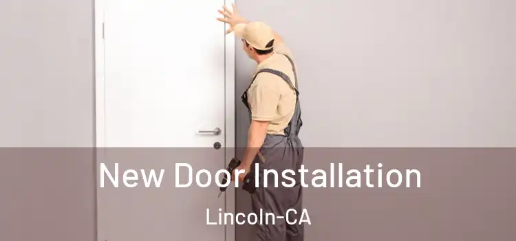  New Door Installation Lincoln-CA