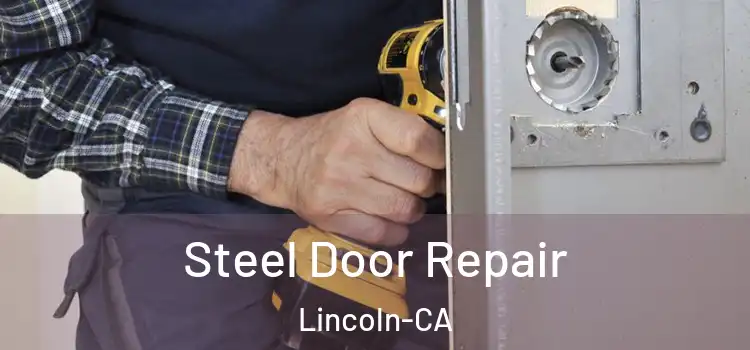 Steel Door Repair Lincoln-CA